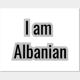 Country - I am Albanian Posters and Art